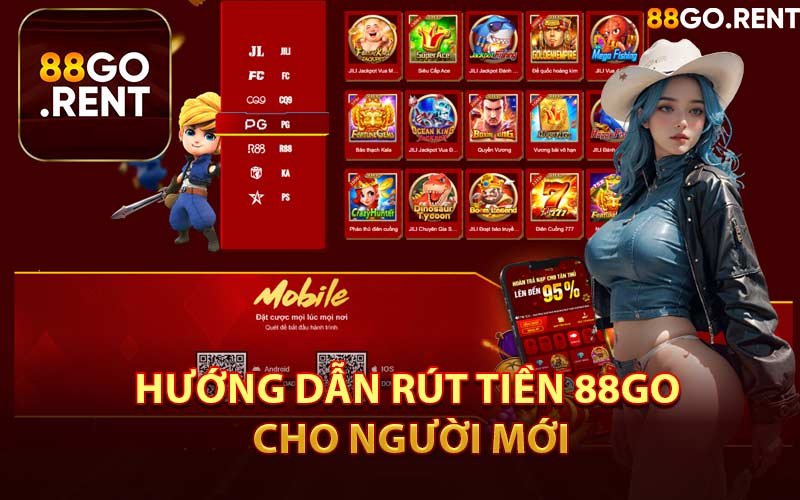 Hướng Dẫn Rút Tiền 88GO Cho Người Mới