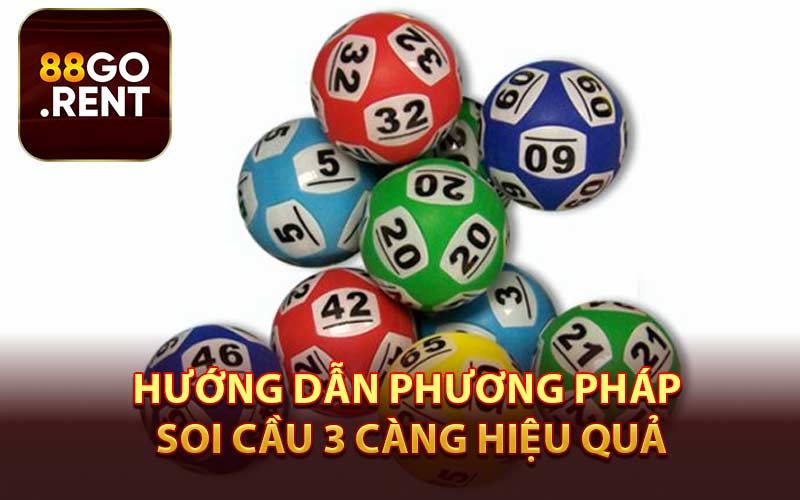 Hướng dẫn phương pháp soi cầu 3 càng