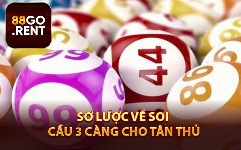 Sơ Lược Về Soi Cầu 3 Càng Cho Tân Thủ