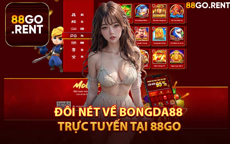 Đôi Nét Về Bongda88 Trực Tuyến Tại 88GO